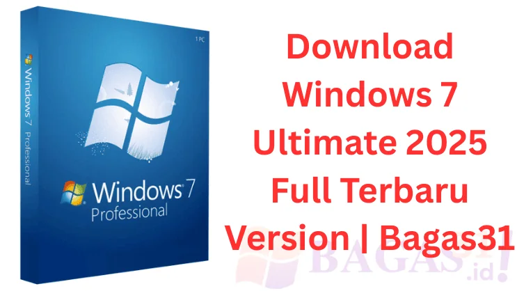 Download Windows 7 Ultimate Bagas31 2026 Full Latest Version